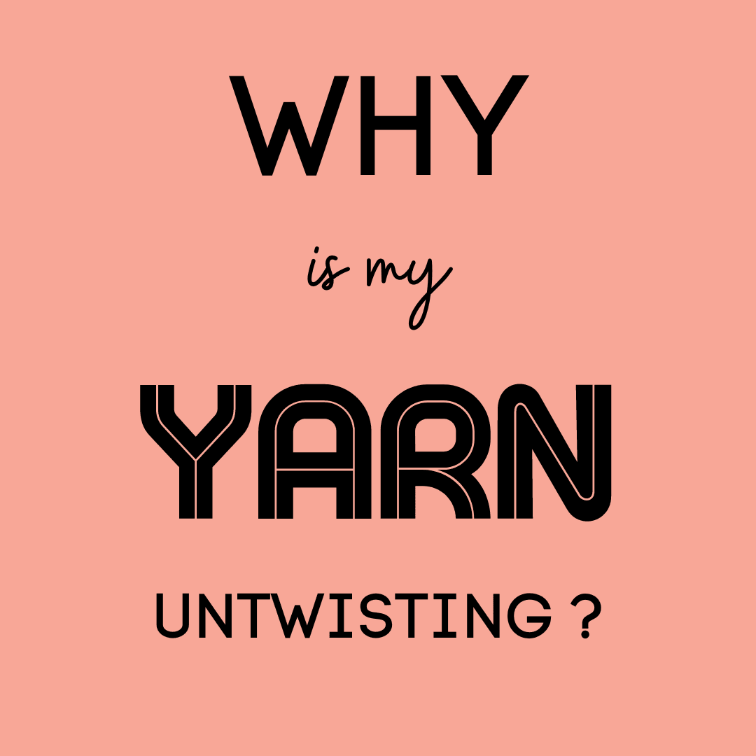 Why is my yarn untwisting? Biscotte Yarns