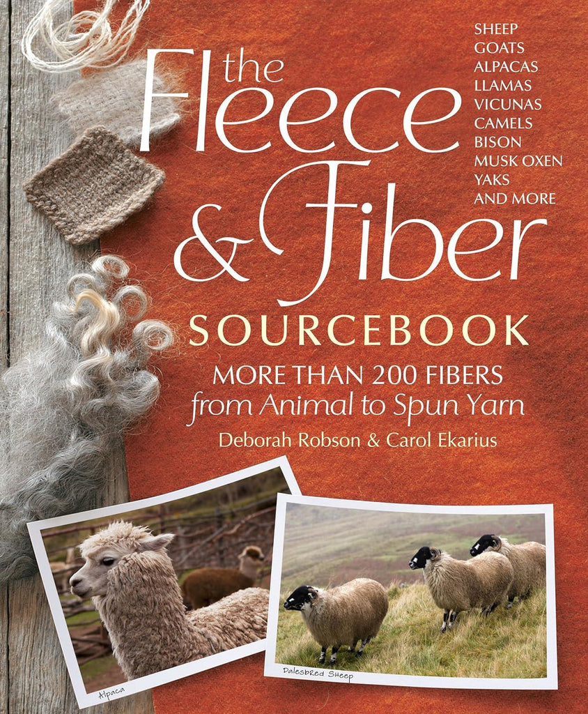 The Fleece & Fiber Sourcebook: More Than 200 Fibers, From Animal to Spun Yarn - Biscotte Yarns