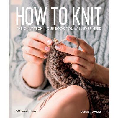 How to Knit - The only technique book you will ever need - Biscotte Yarns